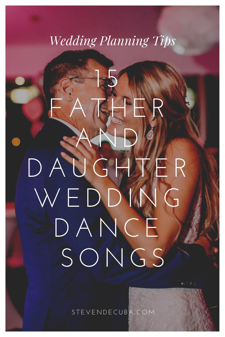 3 15 Father and Daughter Wedding Dance Songs How-to Wedding 