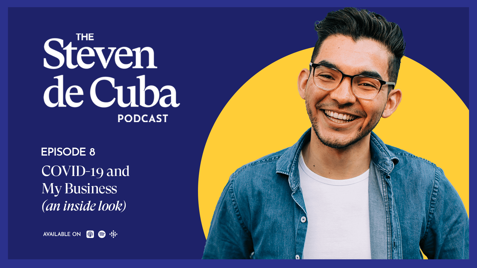 The Steven de Cuba Podcast