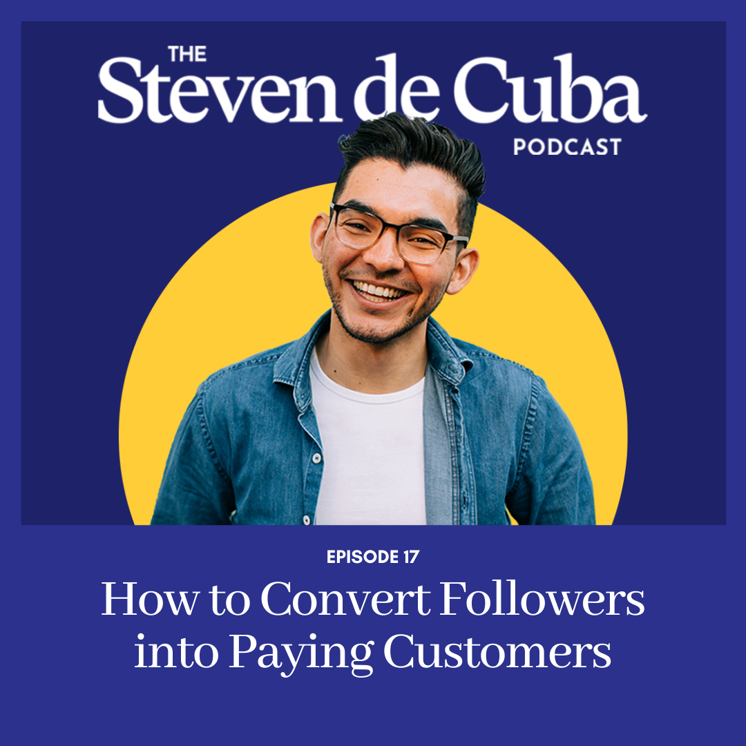 Podcast-Cover-17-2 #17 -  How to Convert Followers into Paying Customers Podcast 