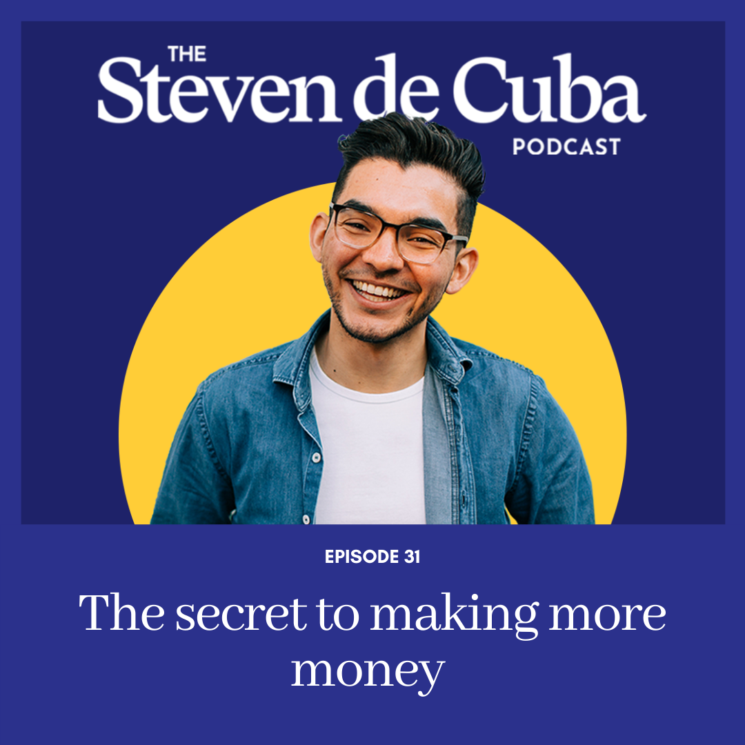 Podcast-Cover-3 #31 - The secret to making more money Podcast 