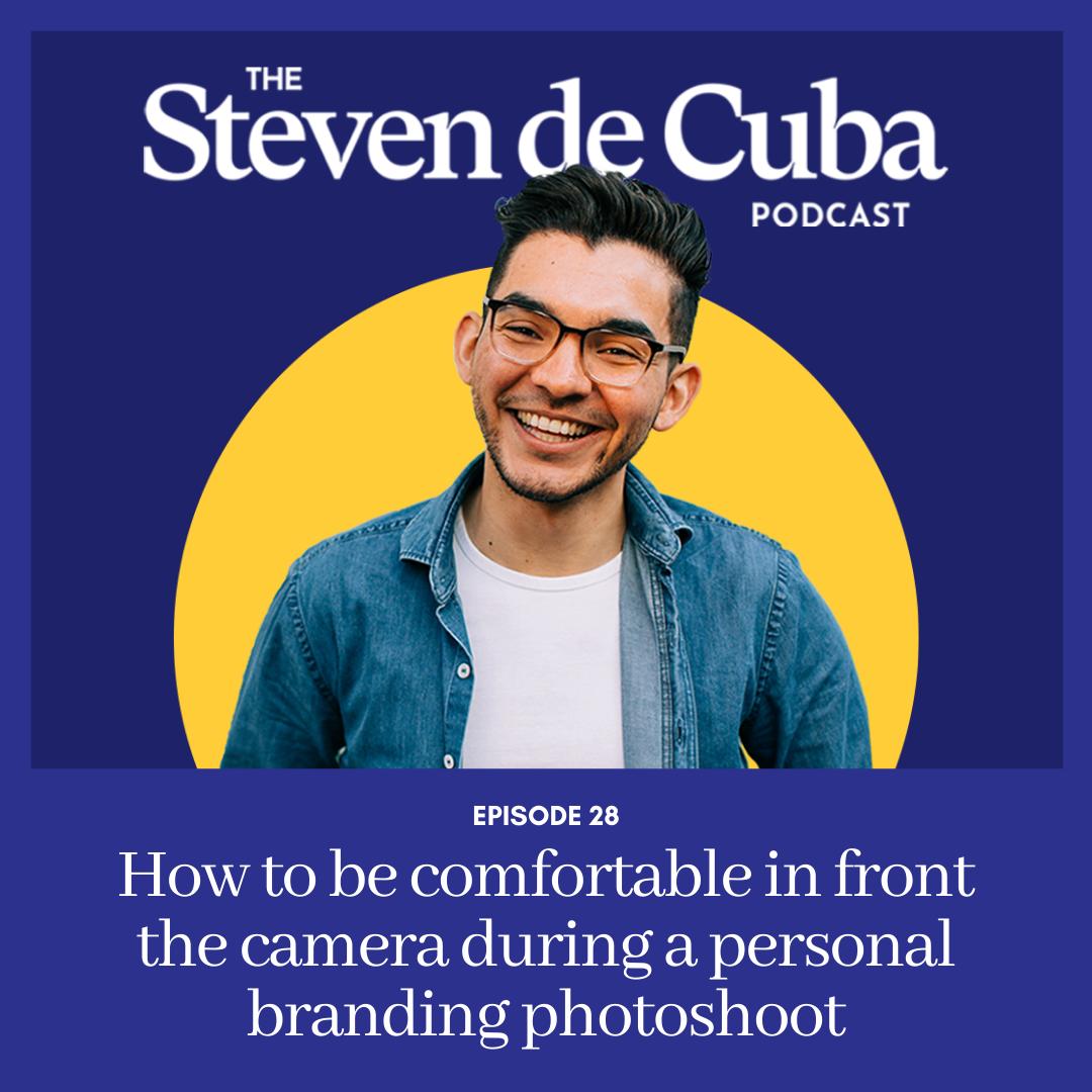 Podcast-Cover-copy #28 - How to be comfortable in front the camera during a personal branding photoshoot Podcast 