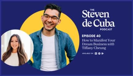 #40 – How to Manifest Your Dream Business with Tiffany Cheung