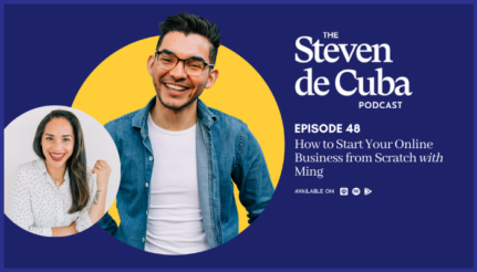 #48 – How to Start Your Online Business from Scratch with Ming