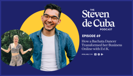 #69 – How a Bachata Dancer Transformed her Business Online with Evi K.