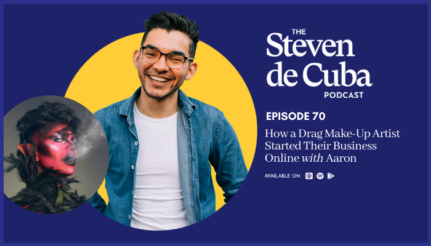 #70 – How a Drag Make-Up Artist Started Their Business Online with Aaron