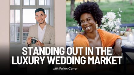 Standing Out in the Luxury Market: Fallon Carter’s Guide for Wedding Professionals